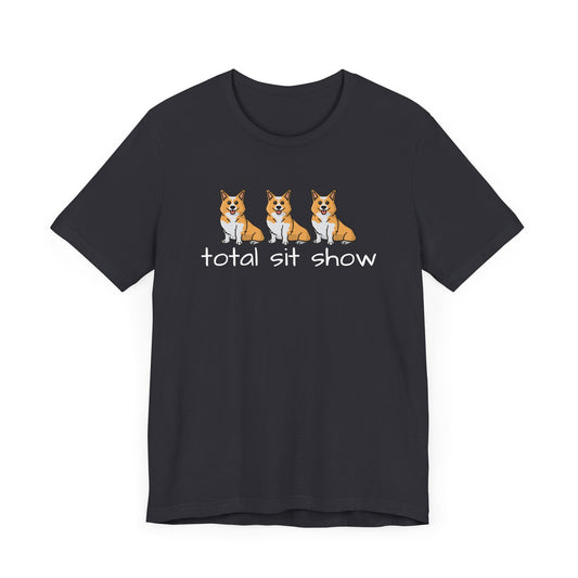 Total Sit Show T-Shirt