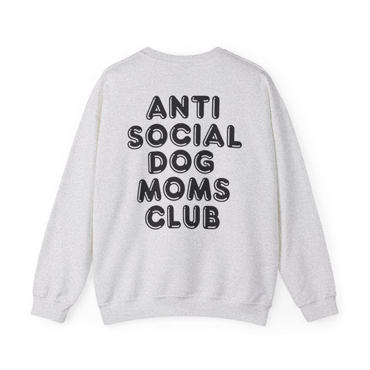 Anti Social Dog Moms Club Sweatshirt