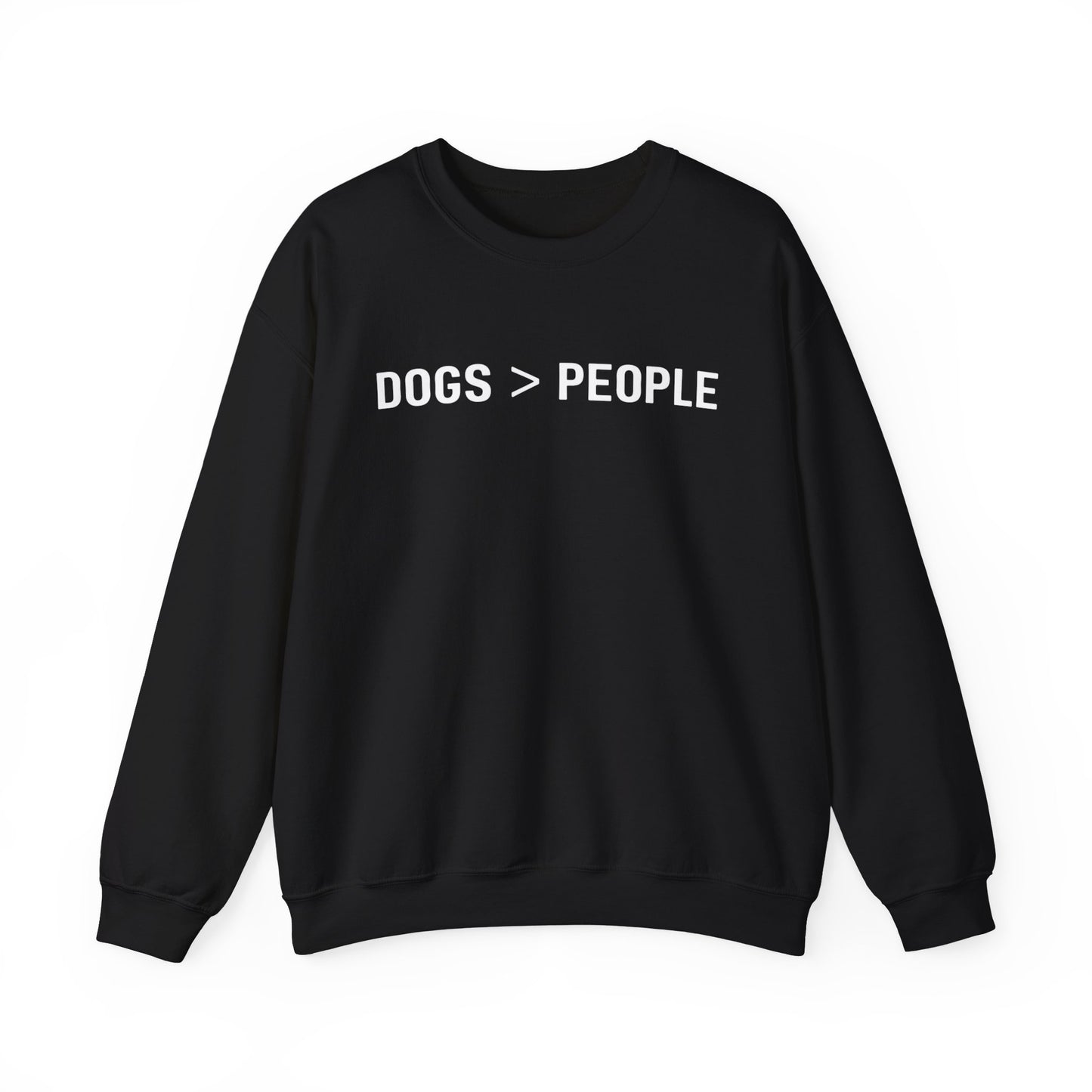 Dogs > People Sweatshirt