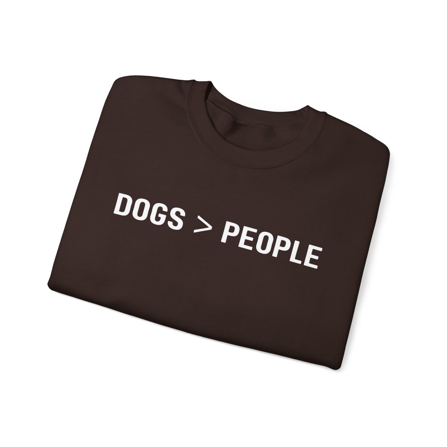 Dogs > People Sweatshirt