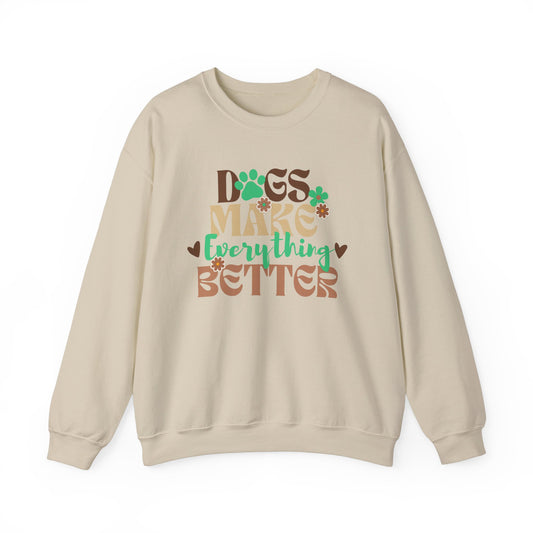 Dogs Make Everything Better Sweatshirt