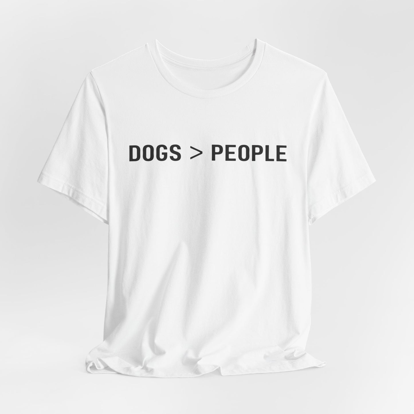 Dogs > People T-Shirt