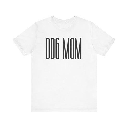 Dog Mom T-Shirt