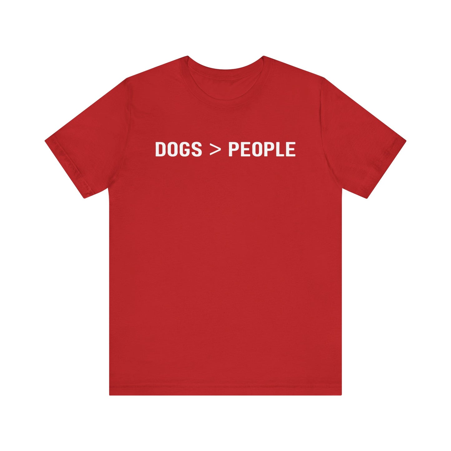 Dogs > People T-Shirt