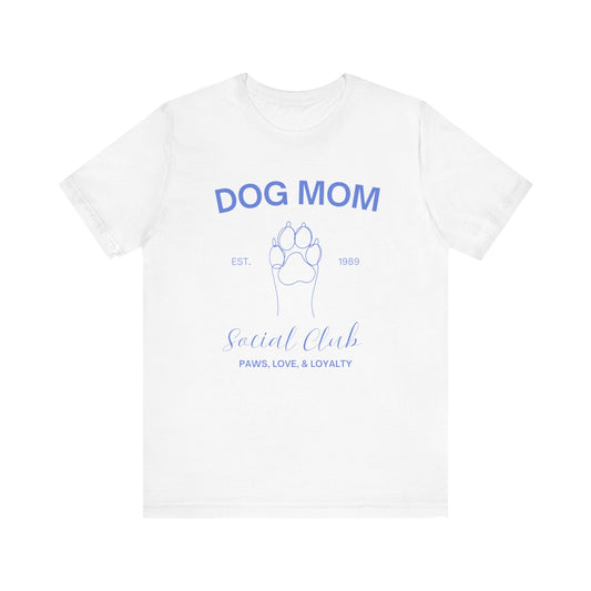 Dog Mom Social Club T-Shirt