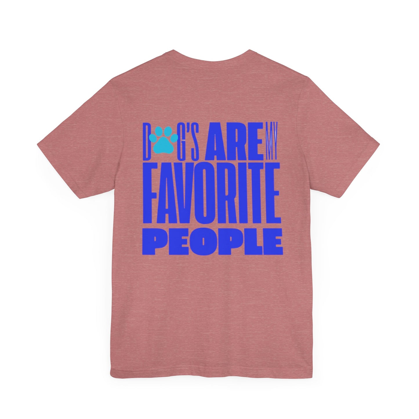 Dogs Are My Favorite People T-Shirt