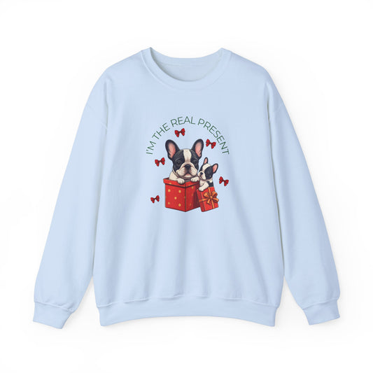 Frenchie I'm The Real Present Sweatshirt