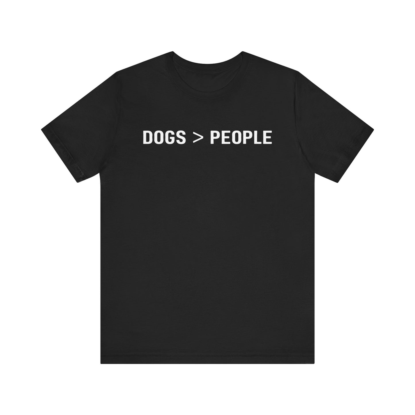 Dogs > People T-Shirt