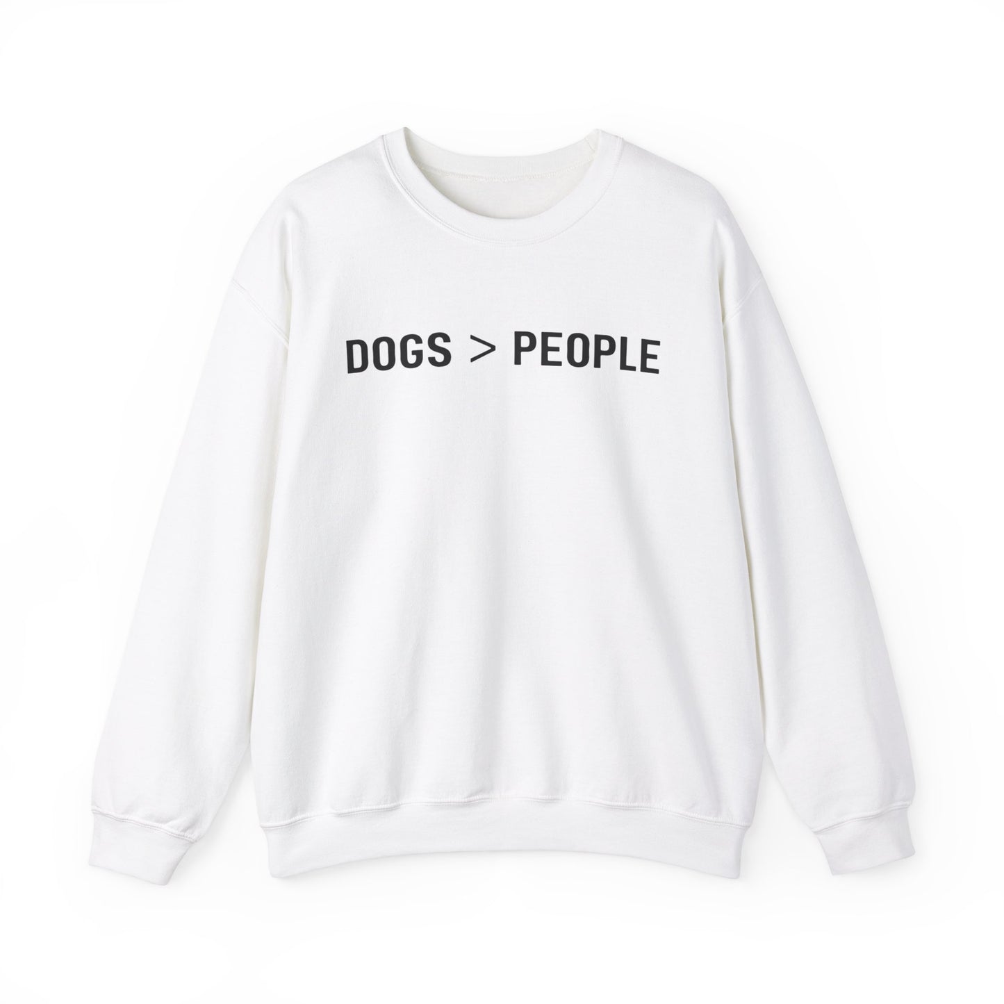 Dogs > People Sweatshirt