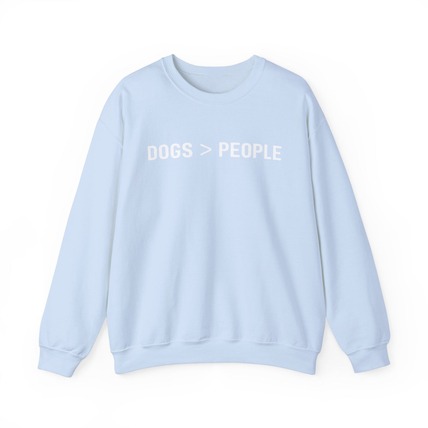 Dogs > People Sweatshirt