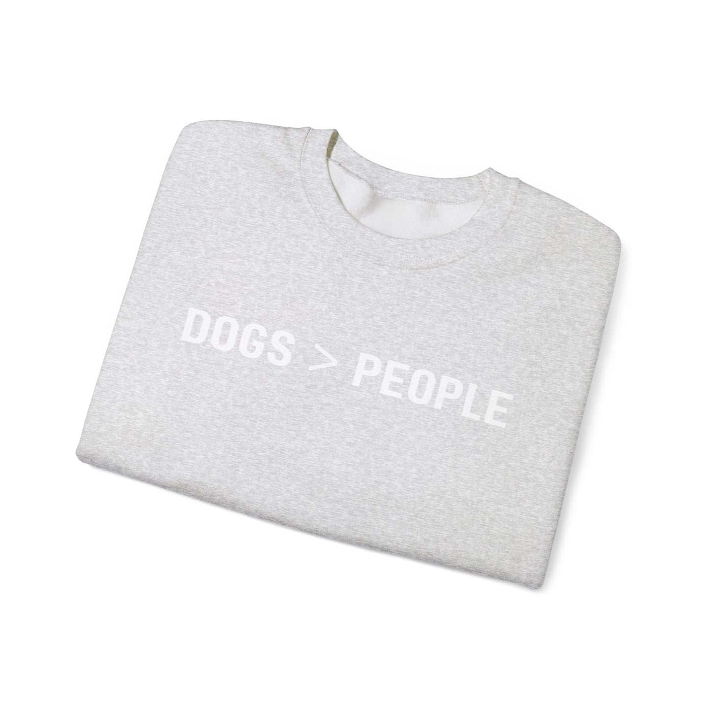 Dogs > People Sweatshirt