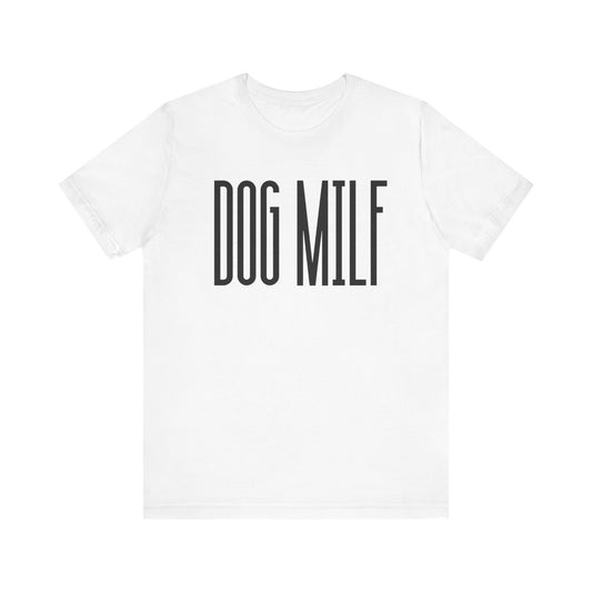 Dog Milf T-Shirt