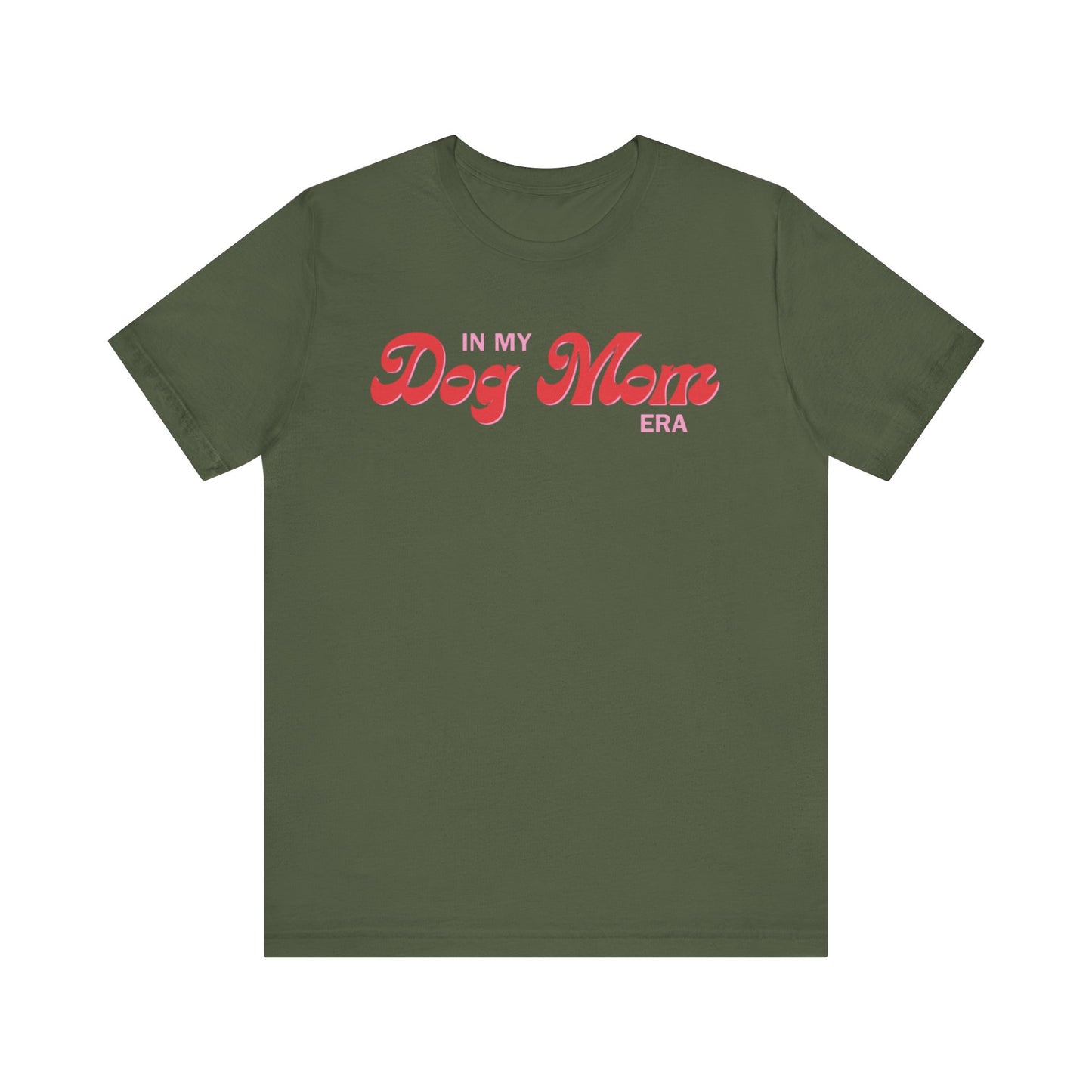 In My Dog Mom Era T-Shirt