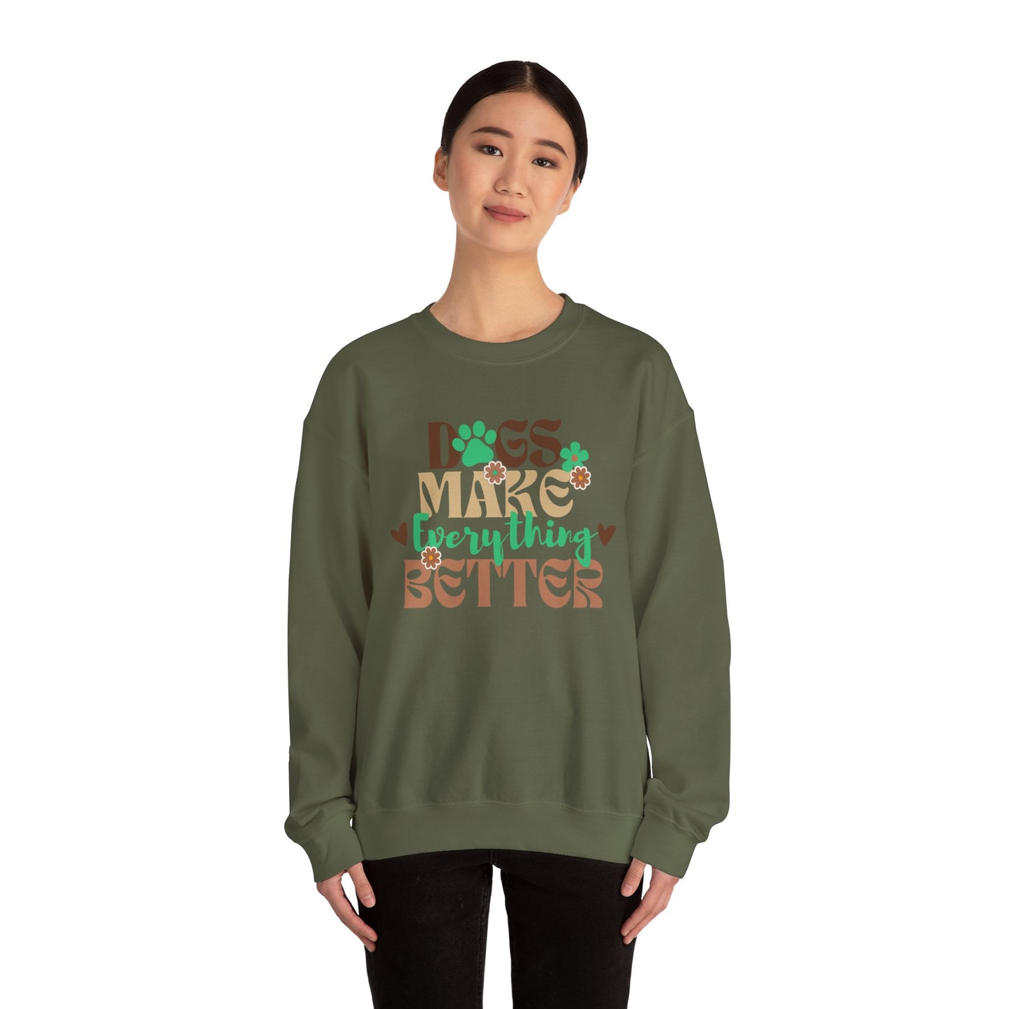 Dogs Make Everything Better Sweatshirt