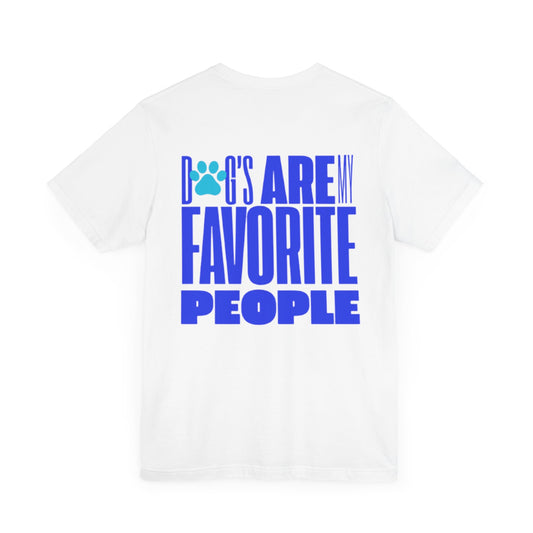 Dogs Are My Favorite People T-Shirt