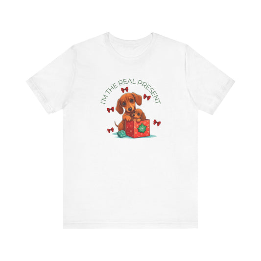 Dachshund I'm The Real Present T-Shirt